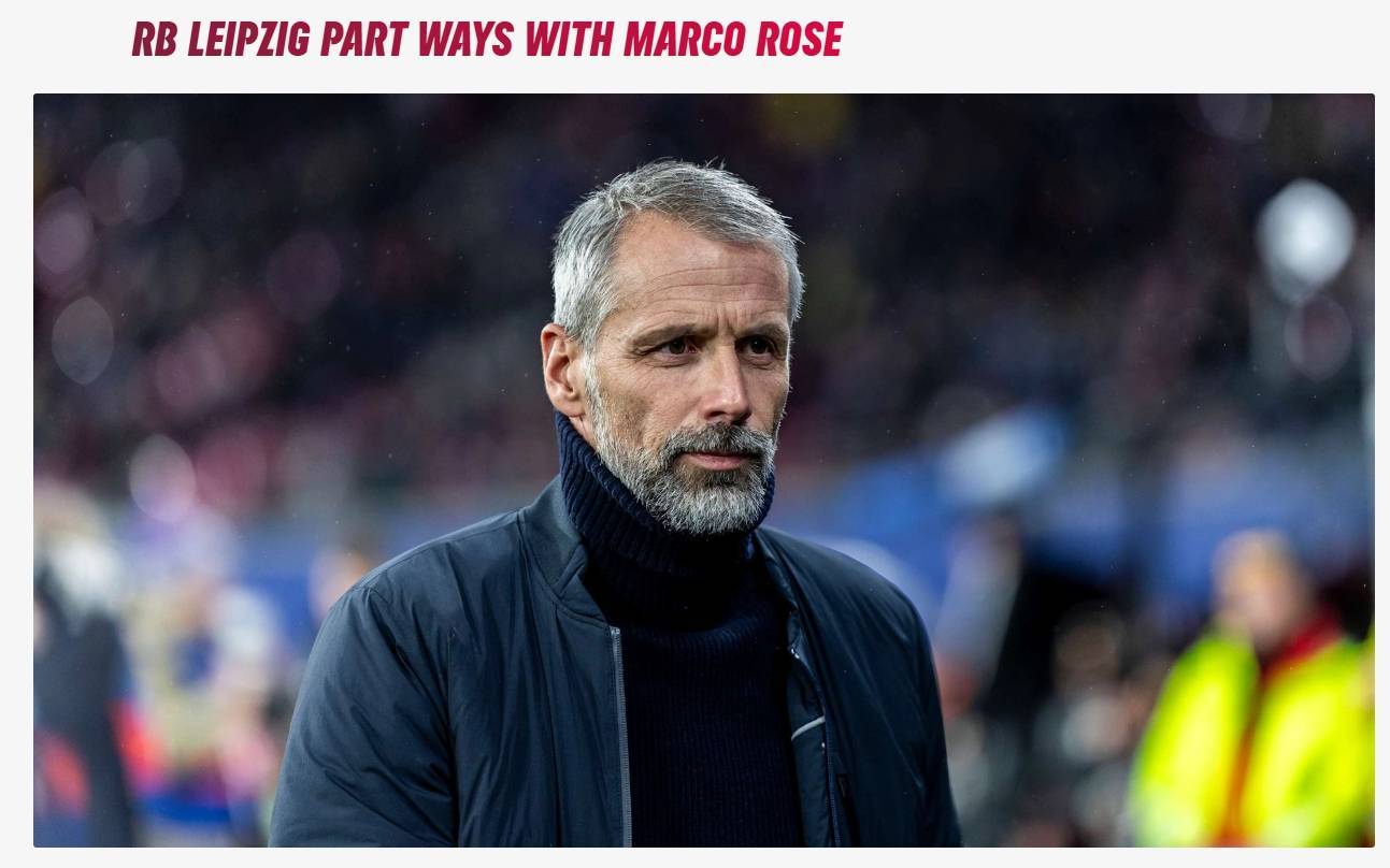 近6轮仅赢多特！莱比锡官方：主帅罗泽下课 德甲排第6&amp;欧冠1胜7负